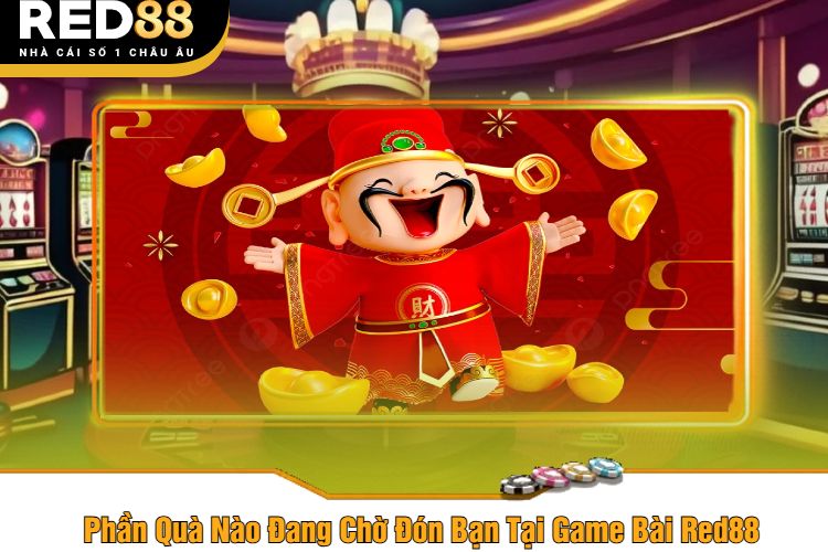 Phần Quà Nào Đang Chờ Đón Bạn Tại Game Bài Red88